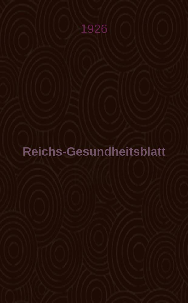 Reichs-Gesundheitsblatt : Hrsg. vom Reichsgesundheitsamt. Jg.1(50) 1926, №48