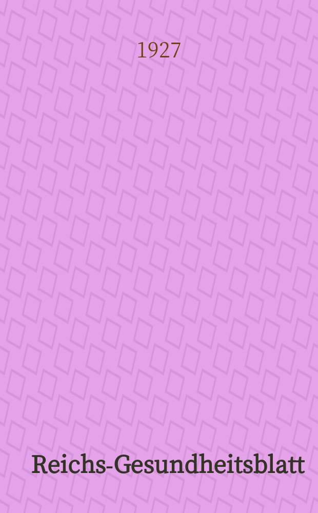 Reichs-Gesundheitsblatt : Hrsg. vom Reichsgesundheitsamt. Jg.2(51) 1927, №43