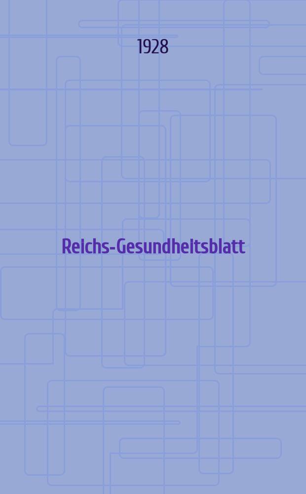 Reichs-Gesundheitsblatt : Hrsg. vom Reichsgesundheitsamt. Jg.3(52) 1928, №33