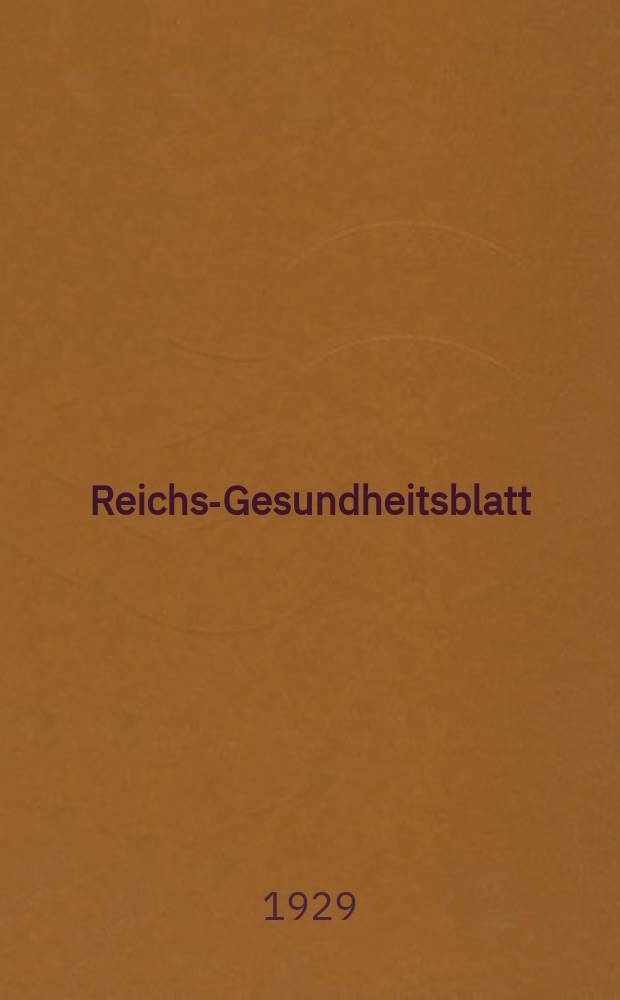 Reichs-Gesundheitsblatt : Hrsg. vom Reichsgesundheitsamt. Jg.4(53) 1929, №16
