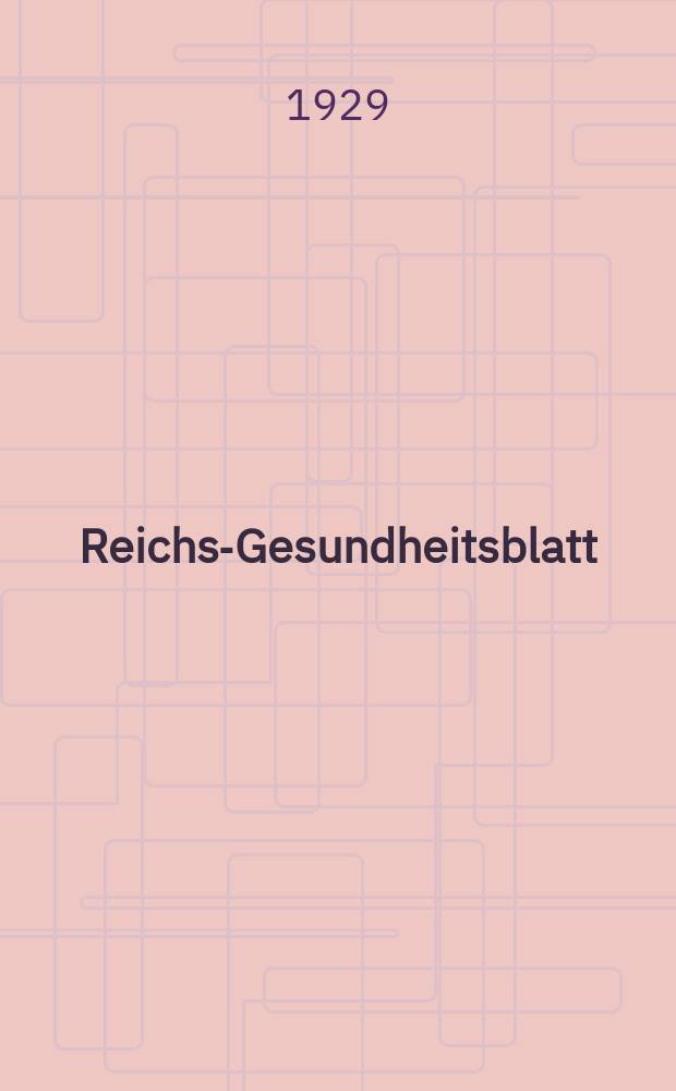 Reichs-Gesundheitsblatt : Hrsg. vom Reichsgesundheitsamt. Jg.4(53) 1929, №37