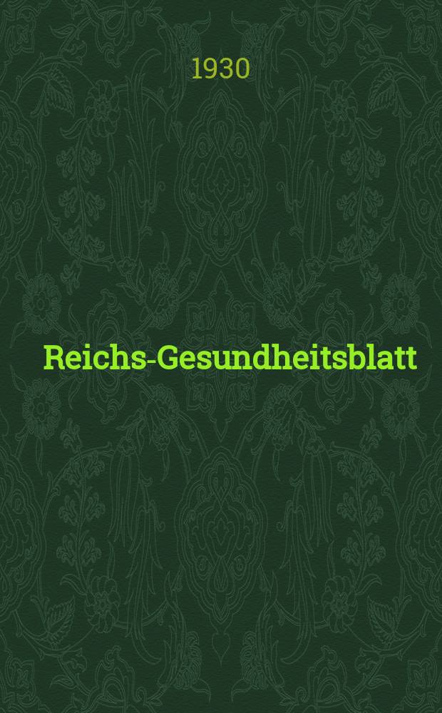 Reichs-Gesundheitsblatt : Hrsg. vom Reichsgesundheitsamt. Jg.5(54) 1930, №36