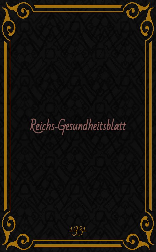 Reichs-Gesundheitsblatt : Hrsg. vom Reichsgesundheitsamt. Jg.6(55) 1931, №52