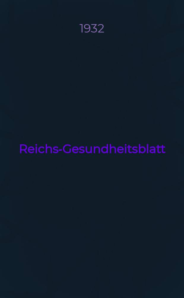 Reichs-Gesundheitsblatt : Hrsg. vom Reichsgesundheitsamt. Jg.7(56) 1932, №37
