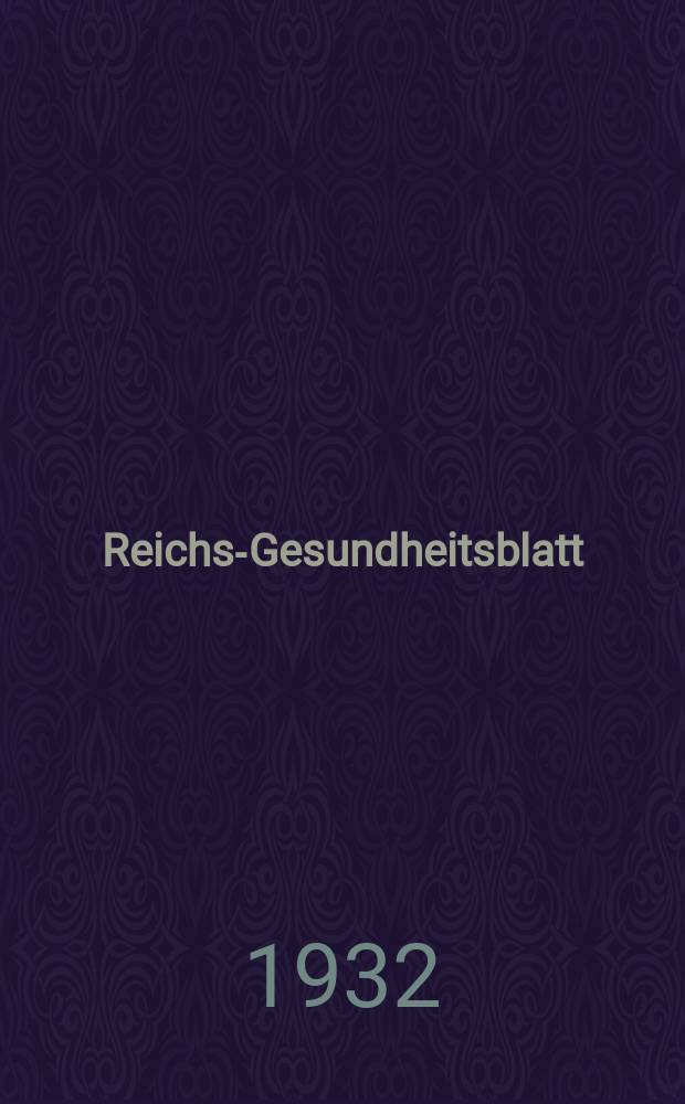 Reichs-Gesundheitsblatt : Hrsg. vom Reichsgesundheitsamt. Jg.7(56) 1932, №38