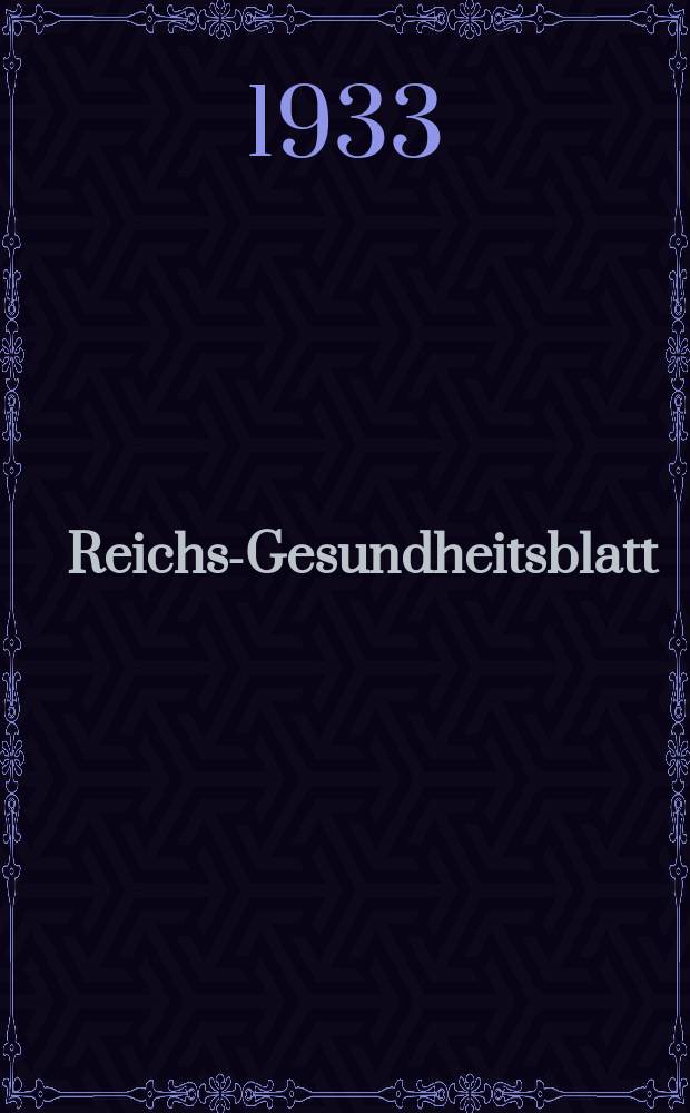 Reichs-Gesundheitsblatt : Hrsg. vom Reichsgesundheitsamt. Jg.8(57) 1933, №29