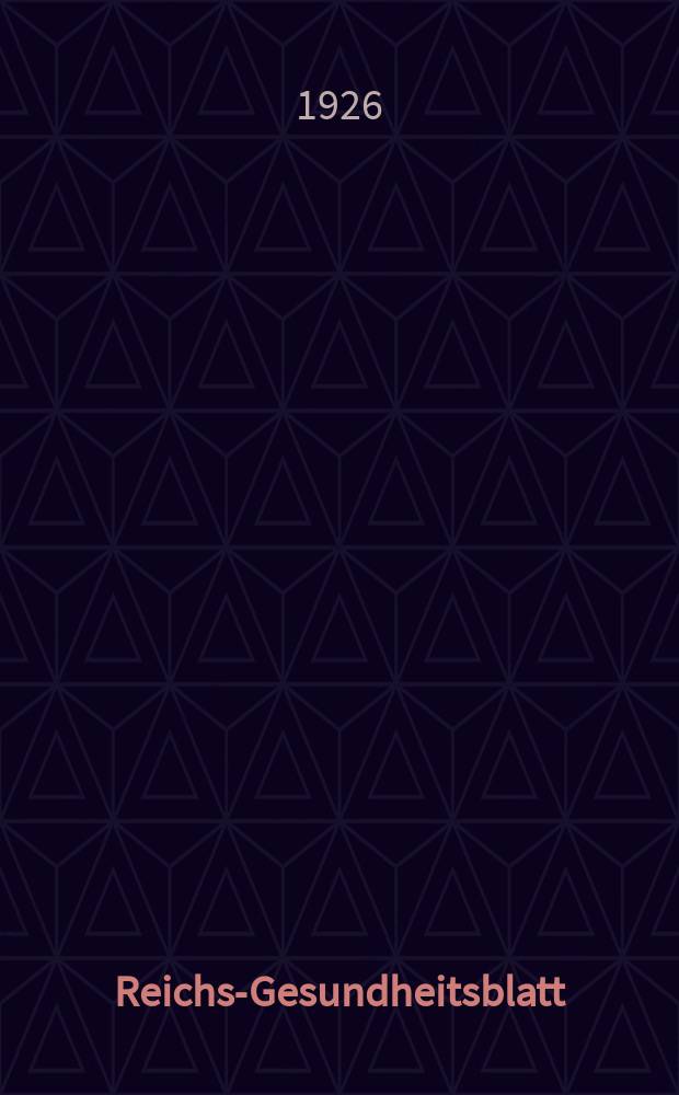 Reichs-Gesundheitsblatt : Hrsg. vom Reichsgesundheitsamt. Jg.1(50) 1926, №46