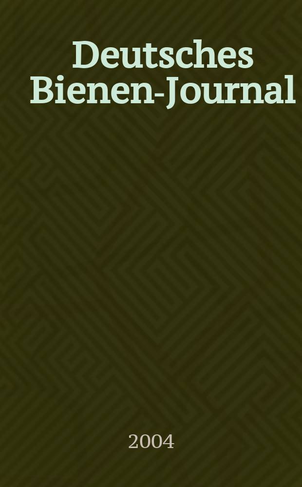 Deutsches Bienen-Journal : Forum für Wiss. u. Praxis Organ der Imkerlandesverb. Berlin etc. Jg.12 2004, №12