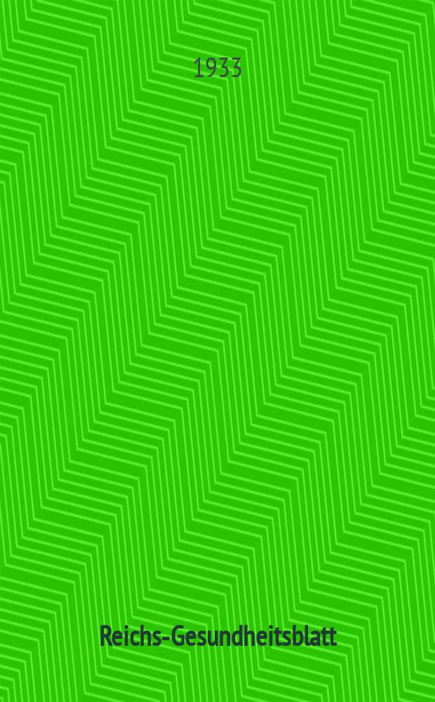 Reichs-Gesundheitsblatt : Hrsg. vom Reichsgesundheitsamt. Jg.8(57) 1933, №52