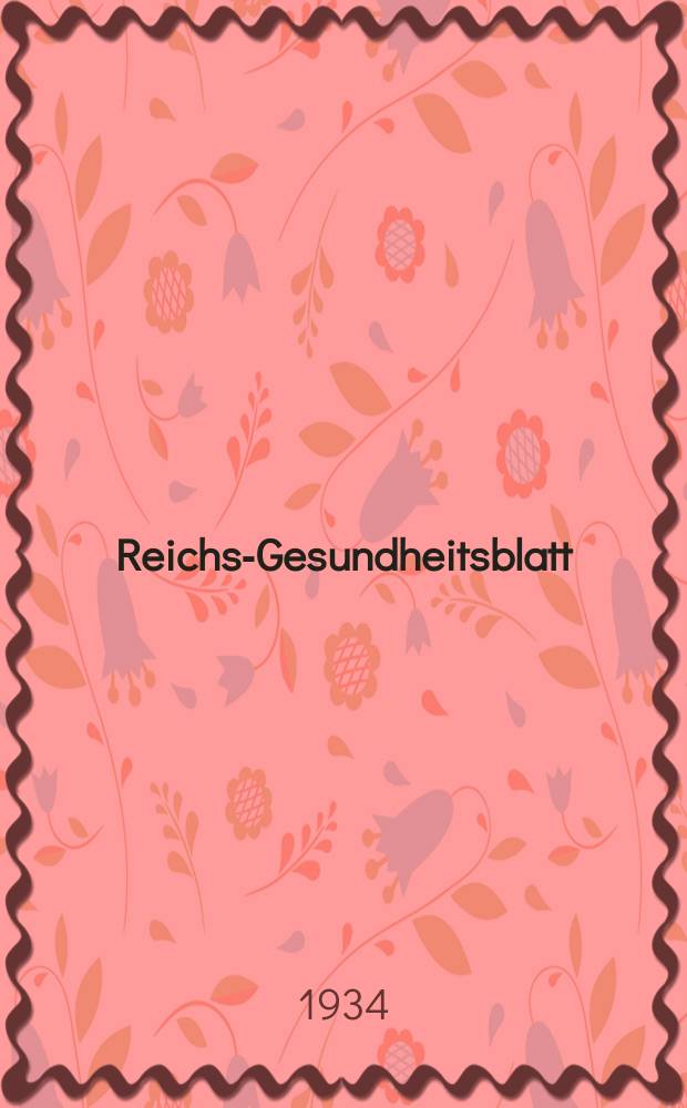 Reichs-Gesundheitsblatt : Hrsg. vom Reichsgesundheitsamt. Jg.9(58) 1934, №15