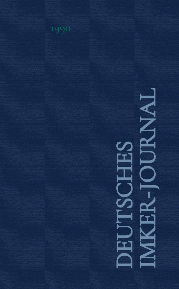 Deutsches Imker-Journal : Forum für Wiss. u. Praxis Überregionale dt. Imker-Fachztschr. Vereinigt mit "Nordwestdt. Imkerzeitung", "Westfälische Bienenzeitung". Jg.1 1990, №4