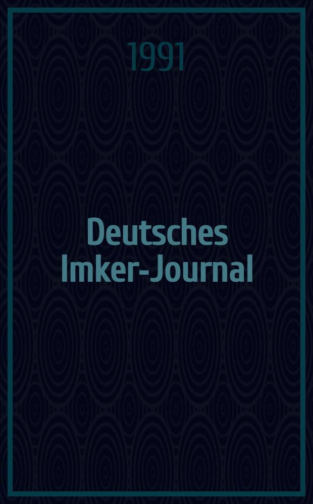 Deutsches Imker-Journal : Forum f&uuml;r Wiss. u. Praxis &Uuml;berregionale dt. Imker-Fachztschr. Vereinigt mit "Nordwestdt. Imkerzeitung", "Westf&auml;lische Bienenzeitung". Jg.2 1991, №3