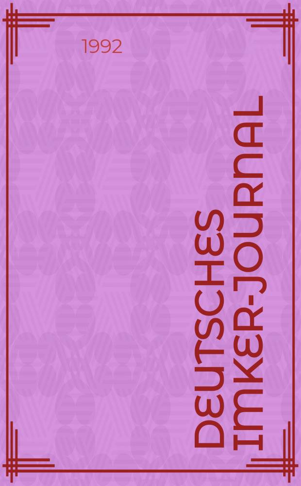 Deutsches Imker-Journal : Forum für Wiss. u. Praxis Überregionale dt. Imker-Fachztschr. Vereinigt mit "Nordwestdt. Imkerzeitung", "Westfälische Bienenzeitung". Jg.3 1992, №9