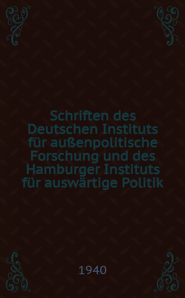 Schriften des Deutschen Instituts für außenpolitische Forschung und des Hamburger Instituts für auswärtige Politik : Hrsg. in Gemeinschaft mit dem Deutschen auslandswissenschaftlichen Institut. H.54 : Der Überfall auf Kopenhagen 1807