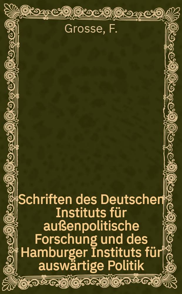 Schriften des Deutschen Instituts für außenpolitische Forschung und des Hamburger Instituts für auswärtige Politik : Hrsg. in Gemeinschaft mit dem Deutschen auslandswissenschaftlichen Institut. H.58 : Klassenkampf in Frankreich