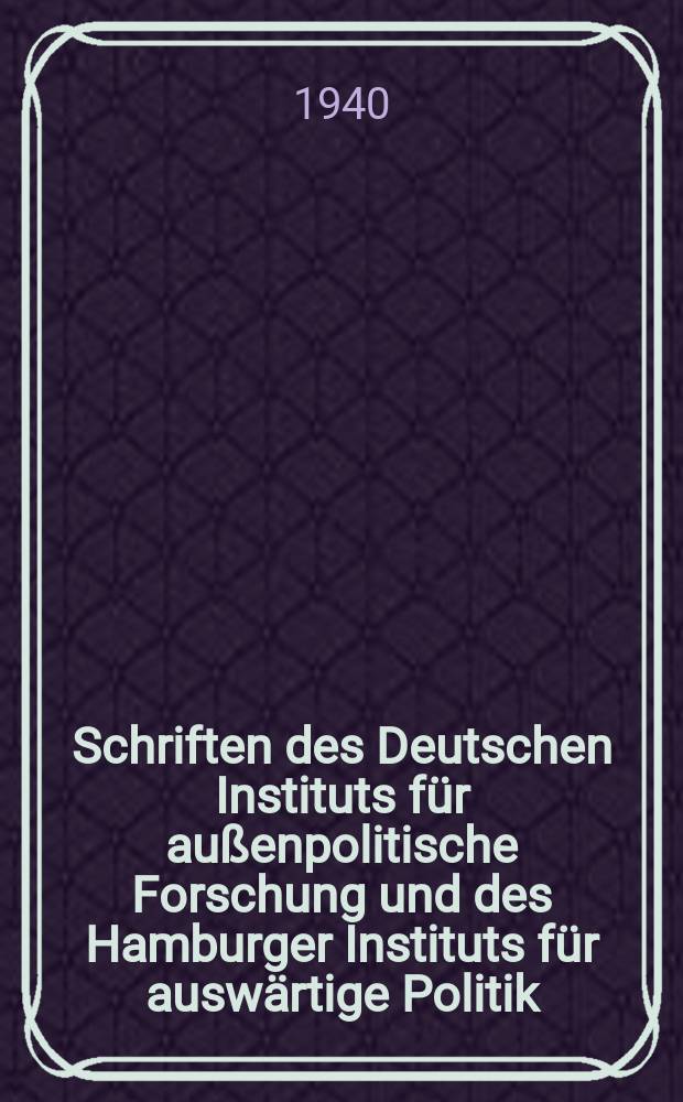 Schriften des Deutschen Instituts für außenpolitische Forschung und des Hamburger Instituts für auswärtige Politik : Hrsg. in Gemeinschaft mit dem Deutschen auslandswissenschaftlichen Institut. H.83 : Franzosen gegen England