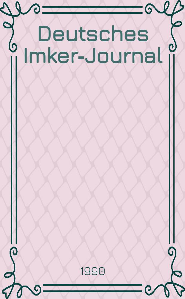 Deutsches Imker-Journal : Forum für Wiss. u. Praxis Überregionale dt. Imker-Fachztschr. Vereinigt mit "Nordwestdt. Imkerzeitung", "Westfälische Bienenzeitung". Jg.1 1990, №9