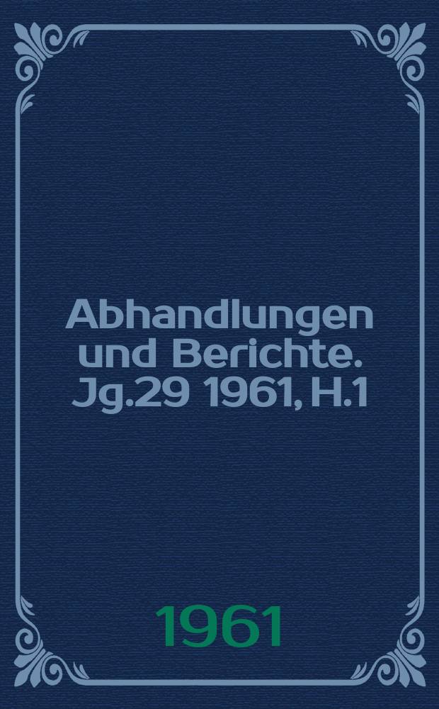 Abhandlungen und Berichte. Jg.29 1961, H.1 : Jonathan Zenneck