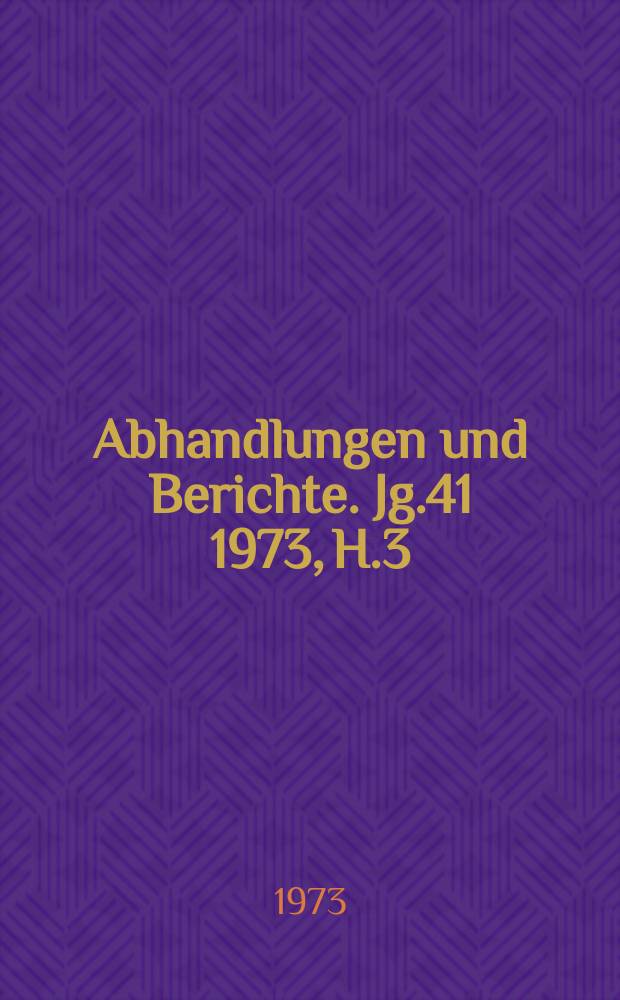 Abhandlungen und Berichte. Jg.41 1973, H.3 : Elhard Mitscherlich und die Isomorphie