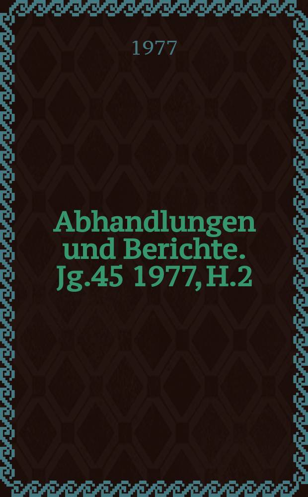 Abhandlungen und Berichte. Jg.45 1977, H.2 : 120 Jahre Photogrammetrie in Deutschland