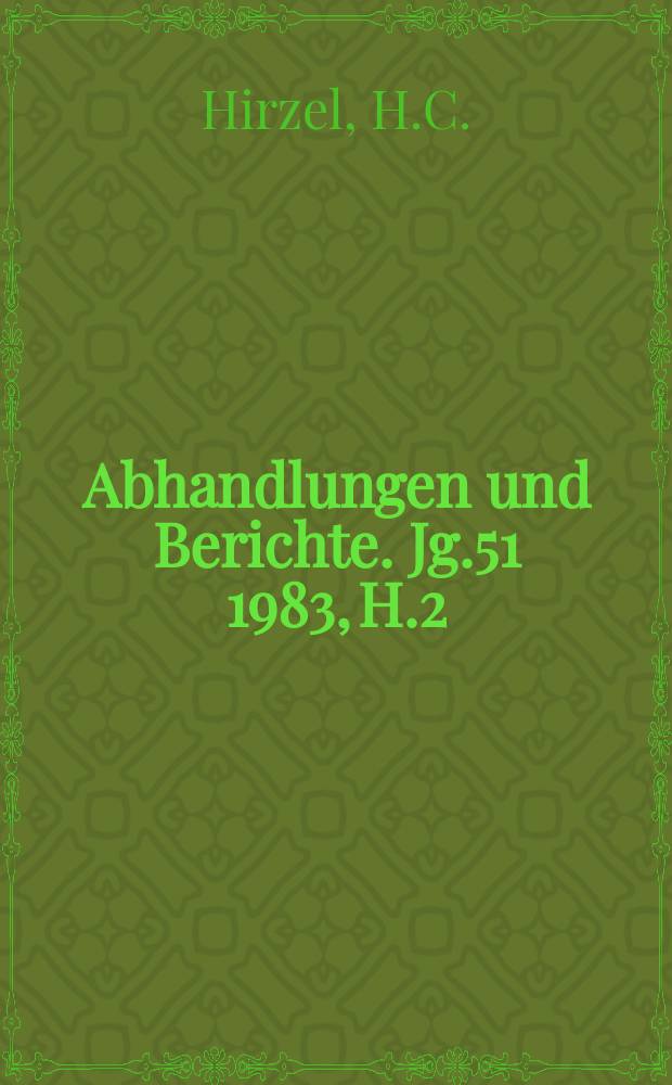Abhandlungen und Berichte. Jg.51 1983, H.2 : Bergbaukundliches Tagebuch ...