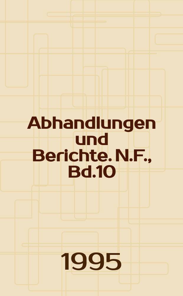 Abhandlungen und Berichte. N.F., Bd.10 : Berthold Schwarz