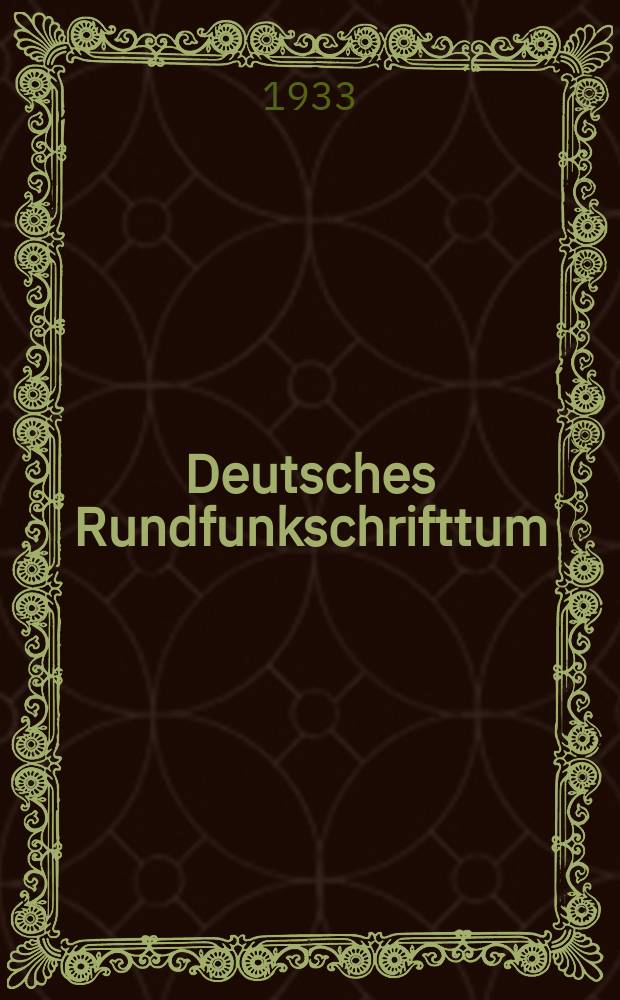 Deutsches Rundfunkschrifttum : Verzeichnis der im Monat Januar ... erschienen Bücher und Zeitschriftenaufsätze mit kurzen Erläuterungen : Bearbeitet von der Deutschen bücherei : Hrsg.v der Reichsrundfunk-Gesellschaft