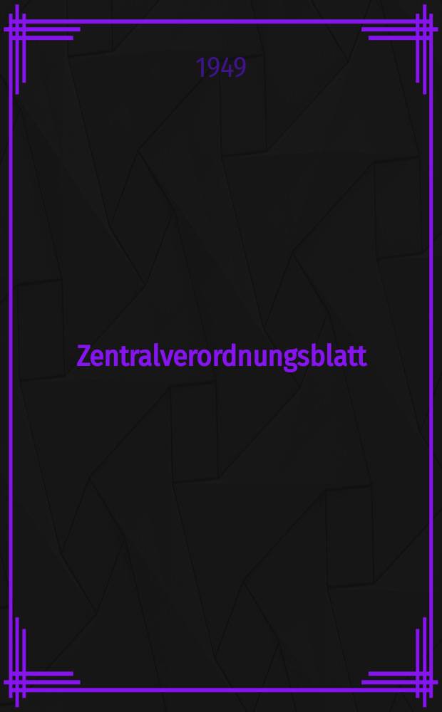 Zentralverordnungsblatt : Amtliches Organ der Deutschen Wirtschaftskommission und ihrer Hauptverwaltungen Sowie der Deutschen Verwaltungen für Inneres, Justiz und Volksbildung Hrsg. von der Deutschen Justizverwaltung der sowjetischen Besatzungszone in Deutschland. 1949, №42