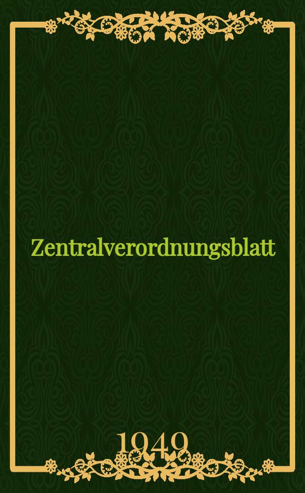 Zentralverordnungsblatt : Amtliches Organ der Deutschen Wirtschaftskommission und ihrer Hauptverwaltungen Sowie der Deutschen Verwaltungen für Inneres, Justiz und Volksbildung Hrsg. von der Deutschen Justizverwaltung der sowjetischen Besatzungszone in Deutschland. 1949, №60