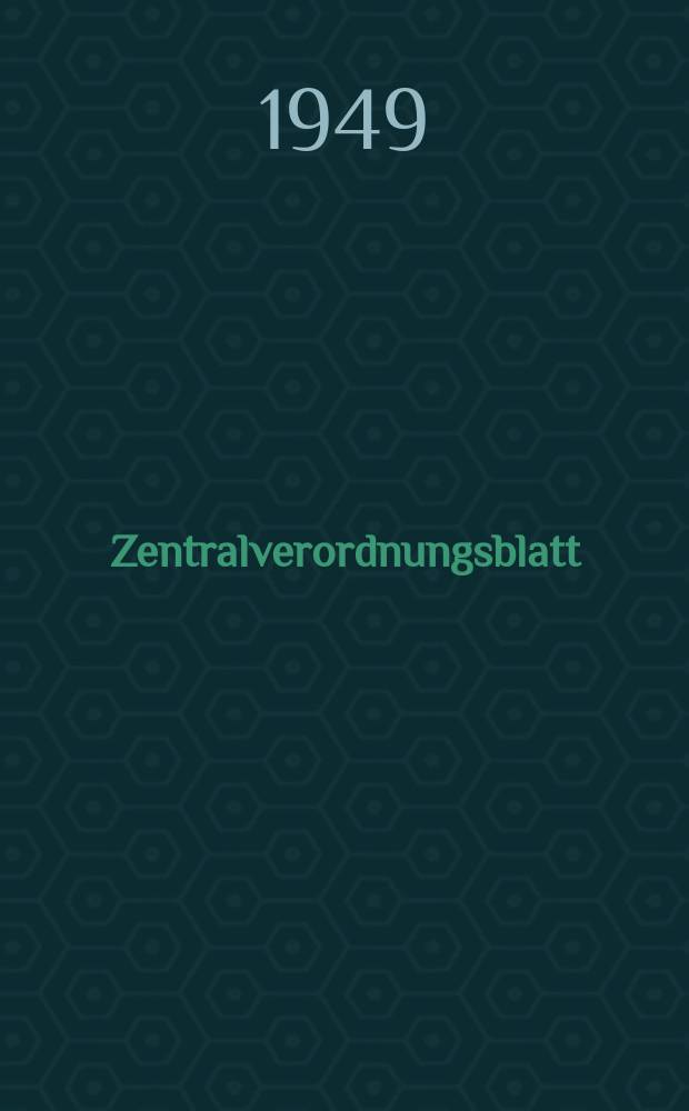Zentralverordnungsblatt : Amtliches Organ der Deutschen Wirtschaftskommission und ihrer Hauptverwaltungen Sowie der Deutschen Verwaltungen für Inneres, Justiz und Volksbildung Hrsg. von der Deutschen Justizverwaltung der sowjetischen Besatzungszone in Deutschland. 1949, №67