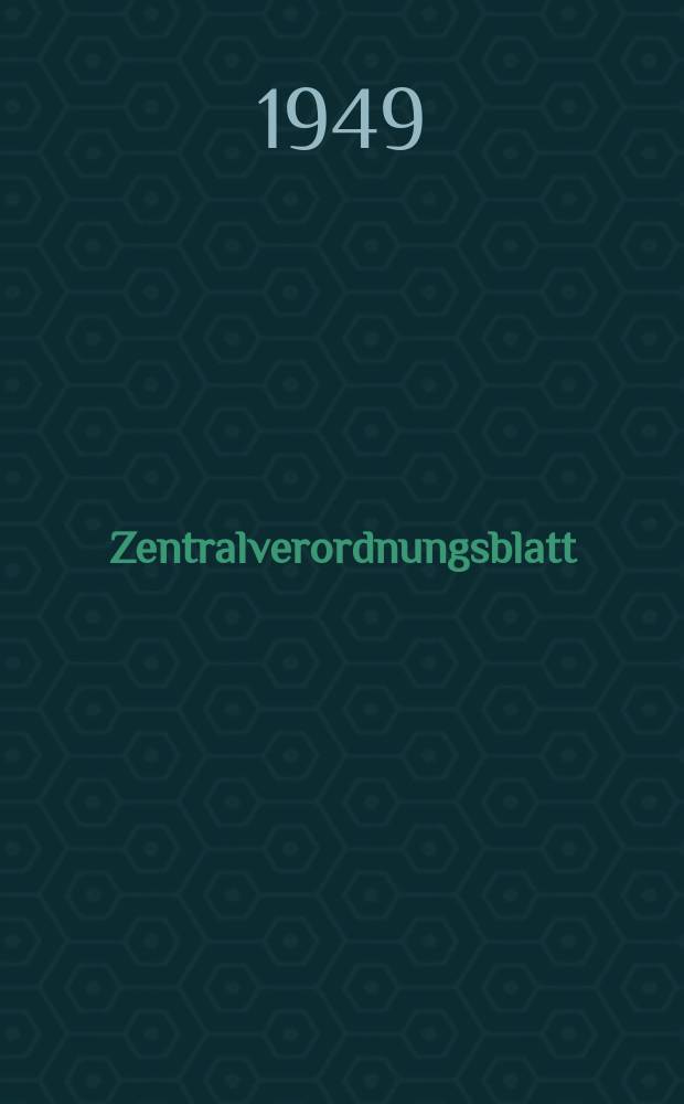 Zentralverordnungsblatt : Amtliches Organ der Deutschen Wirtschaftskommission und ihrer Hauptverwaltungen Sowie der Deutschen Verwaltungen für Inneres, Justiz und Volksbildung Hrsg. von der Deutschen Justizverwaltung der sowjetischen Besatzungszone in Deutschland. 1949, №67