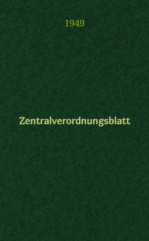 Zentralverordnungsblatt : Amtliches Organ der Deutschen Wirtschaftskommission und ihrer Hauptverwaltungen Sowie der Deutschen Verwaltungen für Inneres, Justiz und Volksbildung Hrsg. von der Deutschen Justizverwaltung der sowjetischen Besatzungszone in Deutschland. 1949, №82