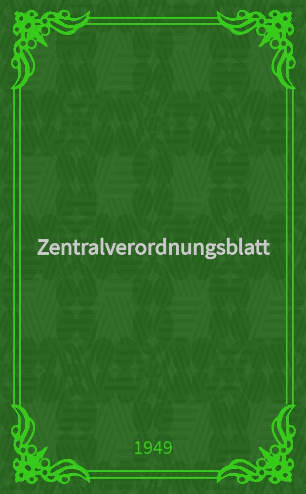 Zentralverordnungsblatt : Amtliches Organ der Deutschen Wirtschaftskommission und ihrer Hauptverwaltungen Sowie der Deutschen Verwaltungen für Inneres, Justiz und Volksbildung Hrsg. von der Deutschen Justizverwaltung der sowjetischen Besatzungszone in Deutschland. 1949, №85