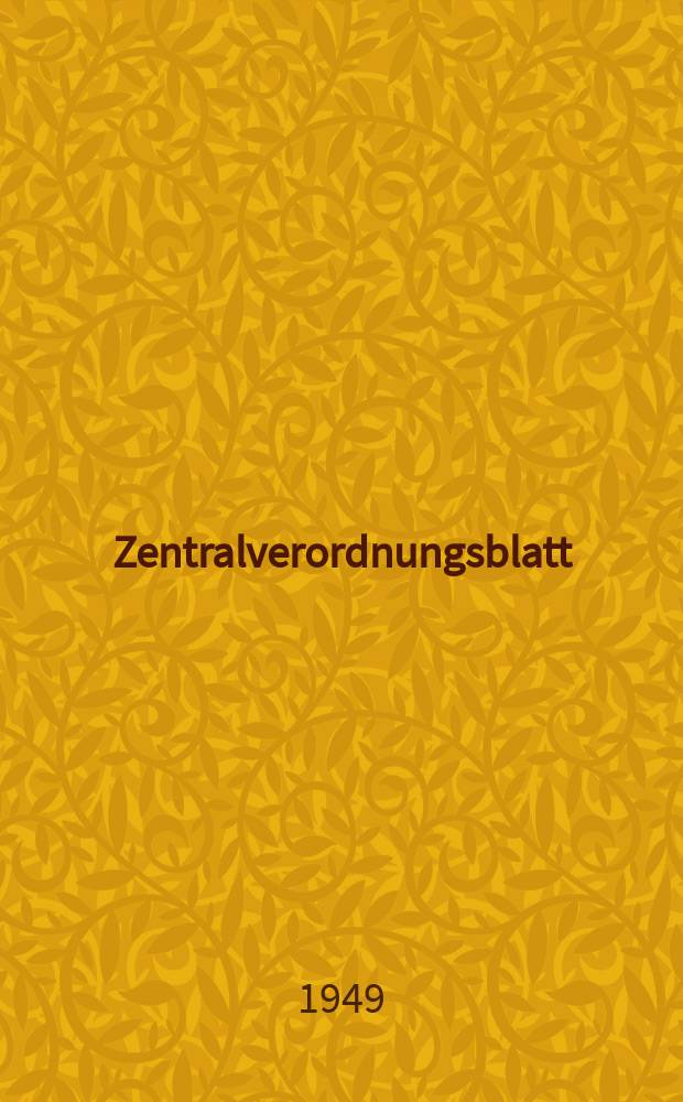 Zentralverordnungsblatt : Amtliches Organ der Deutschen Wirtschaftskommission und ihrer Hauptverwaltungen Sowie der Deutschen Verwaltungen für Inneres, Justiz und Volksbildung Hrsg. von der Deutschen Justizverwaltung der sowjetischen Besatzungszone in Deutschland. 1949, №59