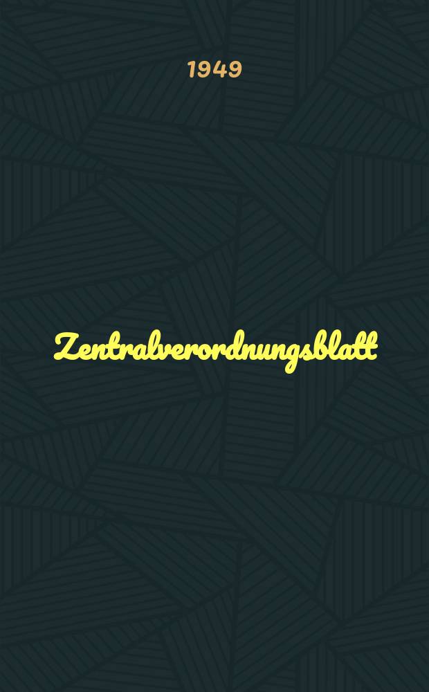 Zentralverordnungsblatt : Amtliches Organ der Deutschen Wirtschaftskommission und ihrer Hauptverwaltungen Sowie der Deutschen Verwaltungen für Inneres, Justiz und Volksbildung Hrsg. von der Deutschen Justizverwaltung der sowjetischen Besatzungszone in Deutschland. 1949, №78