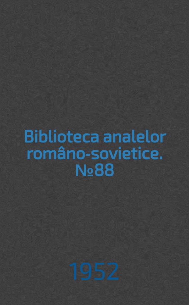 Biblioteca analelor româno-sovietice. №88 : Probleme de cultură fizică şi sport