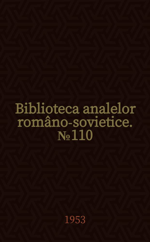 Biblioteca analelor româno-sovietice. №110 : Stomatologie