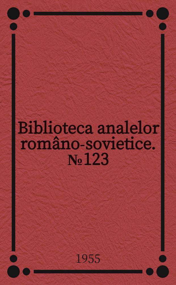 Biblioteca analelor româno-sovietice. №123 : Hematologie