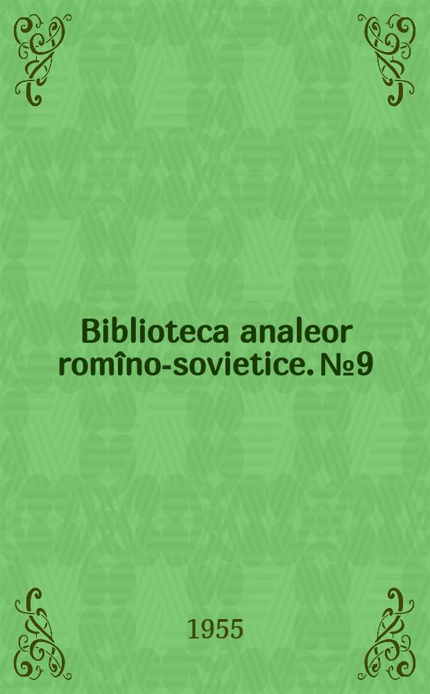 Biblioteca analeor romîno-sovietice. №9/10 : Pedologia şi agrochimia în sprijinul măririi fertilităţii solului