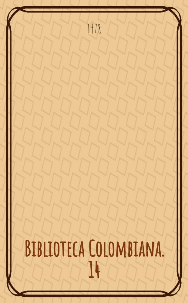 Biblioteca Colombiana. 14 : Entre primos
