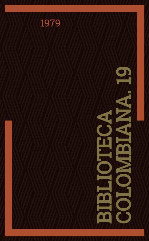 Biblioteca Colombiana. 19 : Obras...