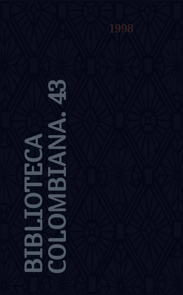 Biblioteca Colombiana. 43 : Obras