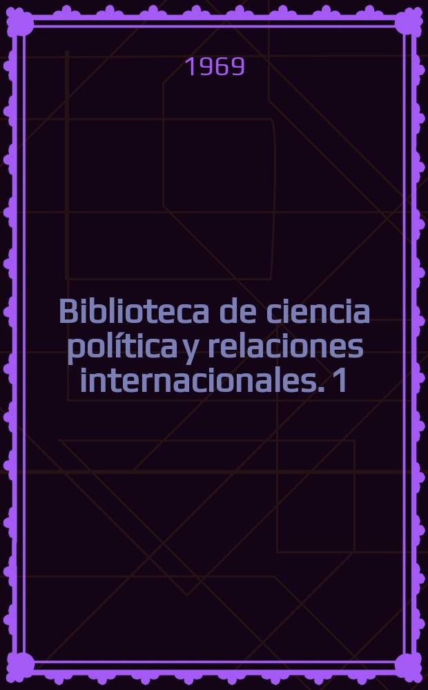 Biblioteca de ciencia política y relaciones internacionales. 1 : Estudios jusprivatistas internacionales