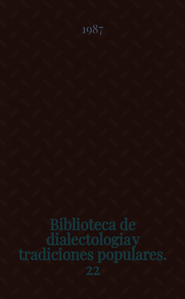 Biblioteca de dialectologia y tradiciones populares. 22 : Jornadas sobre teatro popular en España (1986; Madrid)
