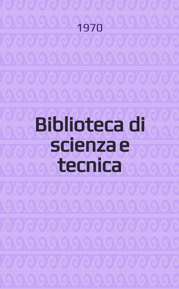 Biblioteca di scienza e tecnica