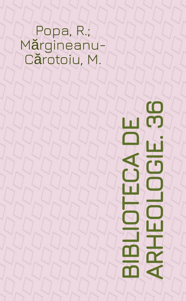Biblioteca de arheologie. 36 : Măcturii de civilizaţie medievală romănească