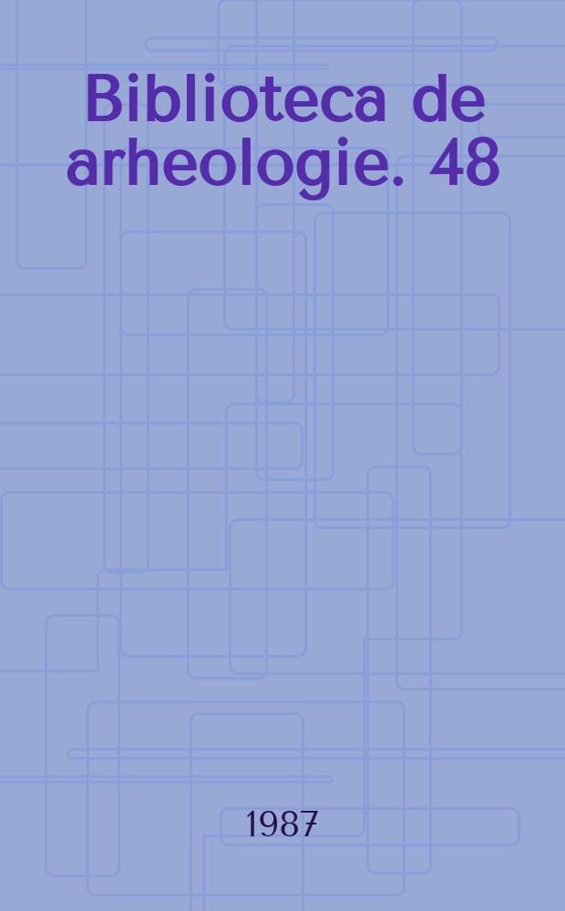 Biblioteca de arheologie. 48 : Neoliticul pe teritoriul româniei Consideraţii