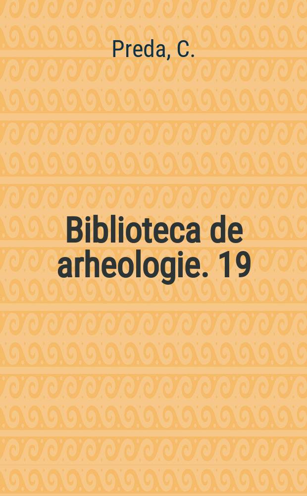 Biblioteca de arheologie. 19 : Monedele getodacilor