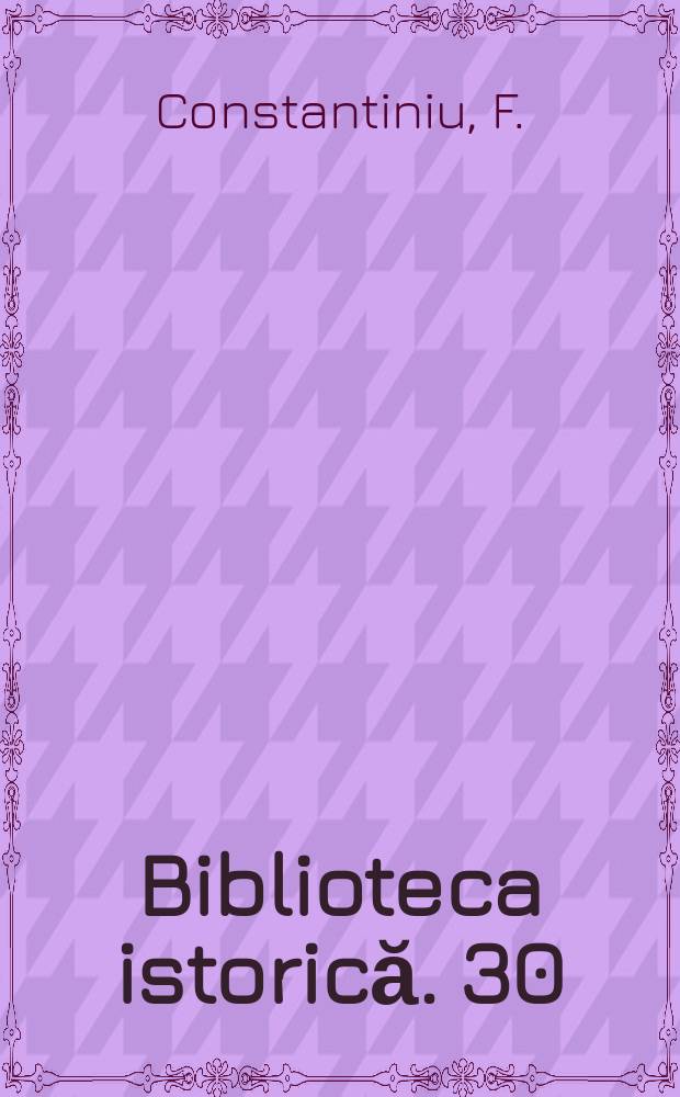 Biblioteca istorică. 30 : Relaţiile agrare din Ţara Românească...