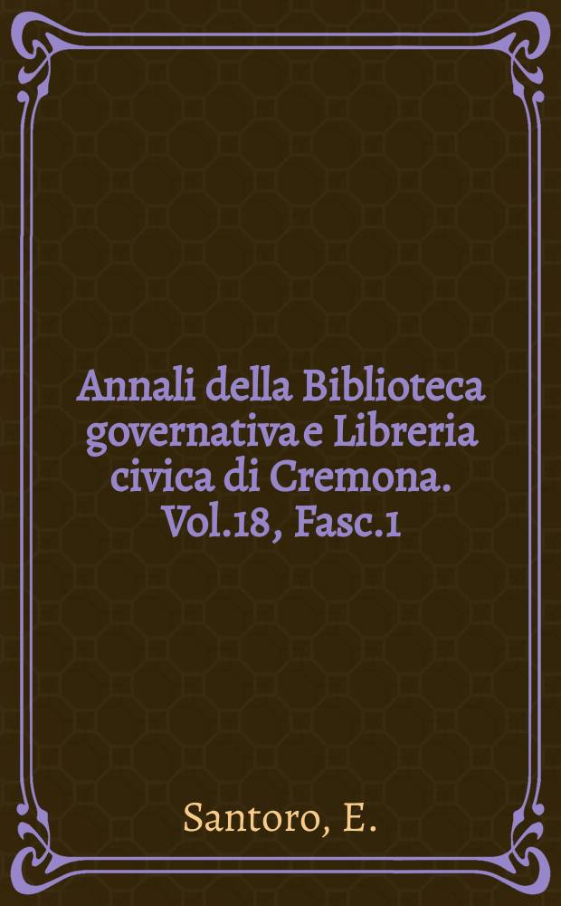 Annali della Biblioteca governativa e Libreria civica di Cremona. Vol.18, Fasc.1 : La famiglia e la formazione di Claudio Monteverdi